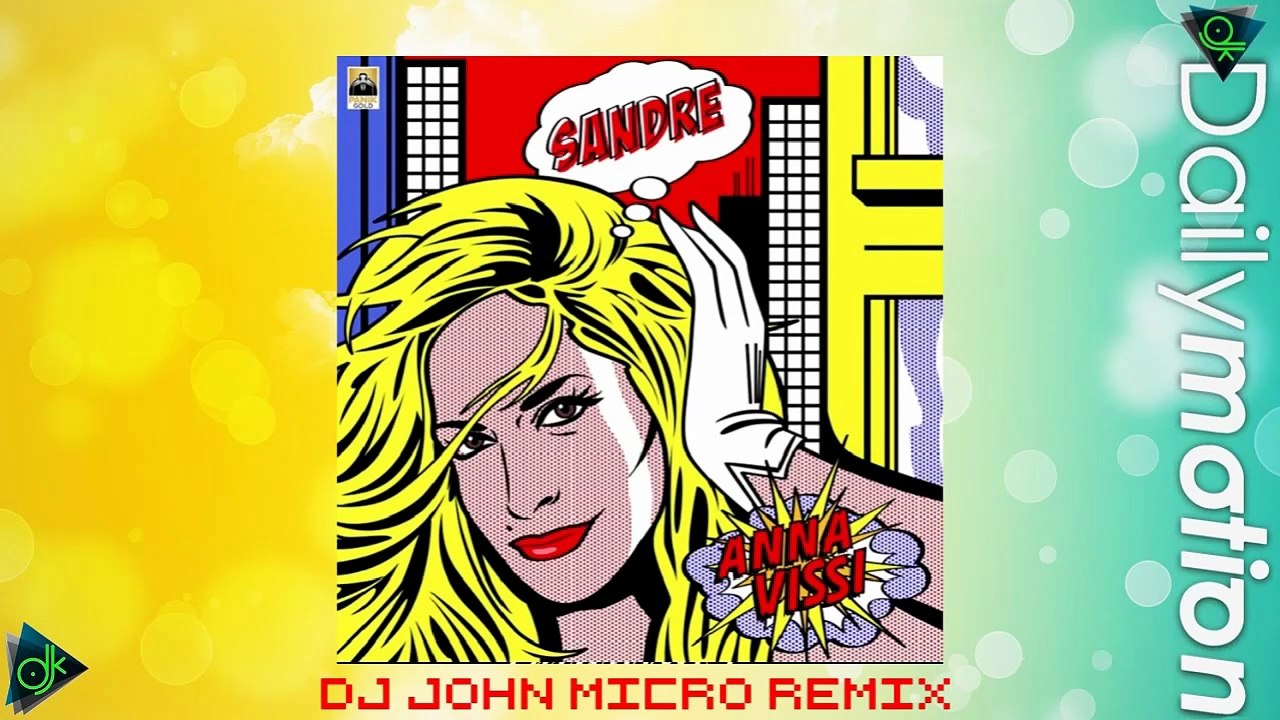 Άννα Βίσση - Sandre (Dj John Micro Remix)