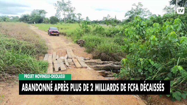 [#Reportage] Projet Movingui-Okolassi : abandonné après plus de 2 milliards de FCFA décaissés