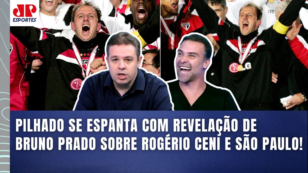 "VOCÊ JURA??? QUE LOUCURA!" Pilhado SE ESPANTA com REVELAÇÃO de Bruno Prado sobre São Paulo e Ceni!