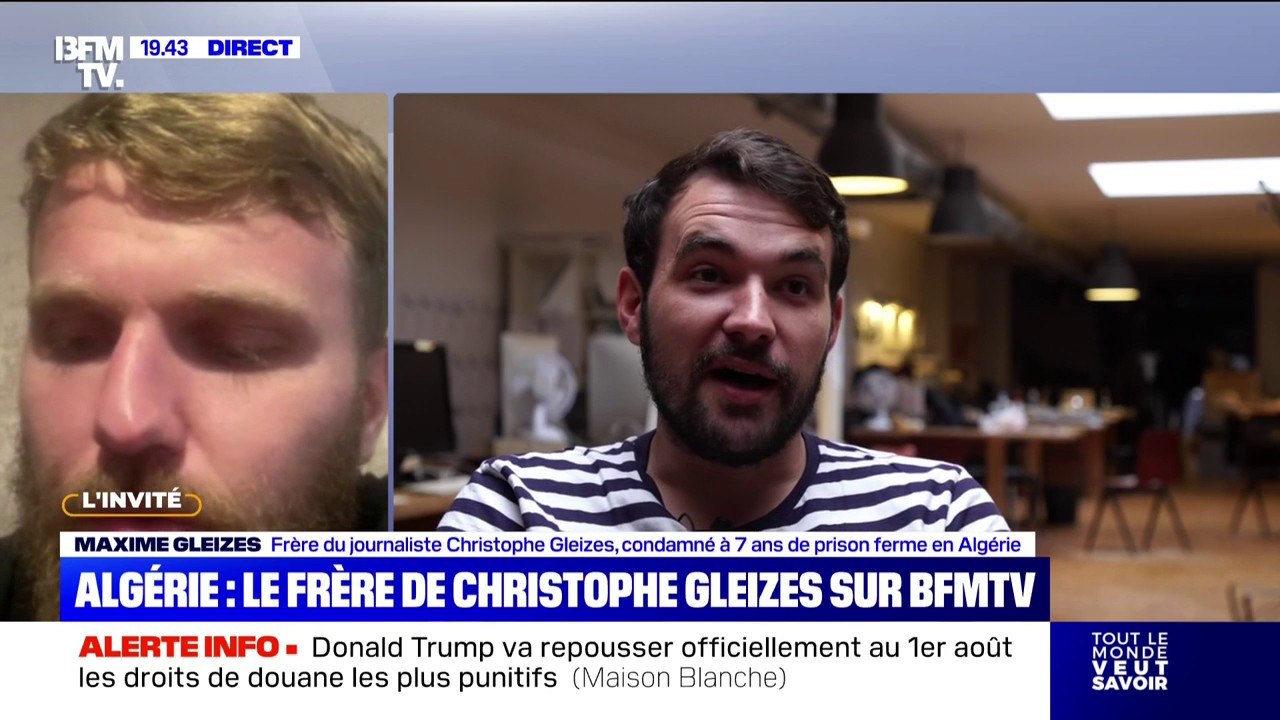 "C'est une situation qui est complètement folle": Maxime Gleizes, le frère du journaliste français Christophe Gleizes emprisonné en Algérie, témoigne