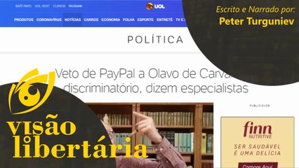 PayPal bloqueou conta do Olavo de Carvalho | Visão Libertária - 07/08/20 | ANCAPSU