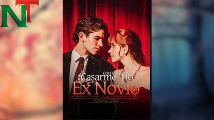 Casarme Con El TíO De Mi Ex Novio - Full