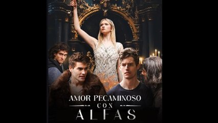 Amor Pecaminoso Con Alfas - Video