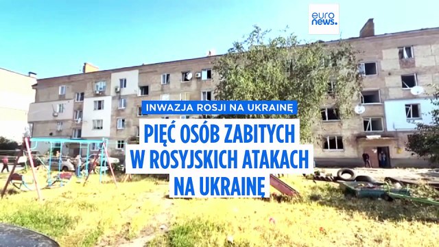 Wojna w Ukrainie: co najmniej pięć osób zginęło w rosyjskich atakach