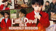 Little Devil On A Heavenly Mission / Rebel God In A Five Year Old’s Body (2025) - Full Movie