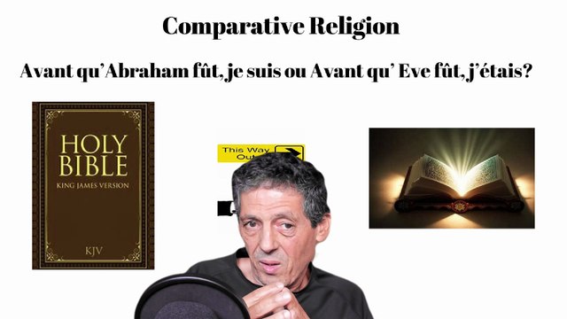 Avant qu’ Abraham fût, je suis ou Avant qu’ Eve fût, j’étais?