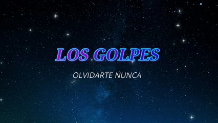 Los Golpes - Olvidarte nunca (KARAOKE)