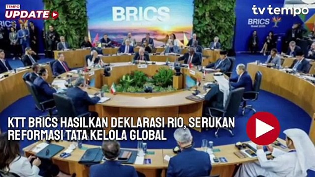 KTT BRICS Hasilkan Deklarasi Rio, Serukan Reformasi Tata Kelola Global
