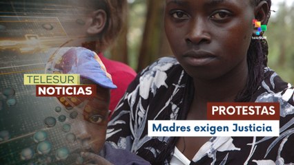 Madres de Kenia resisten ataques mientras denuncian violencia y pobreza