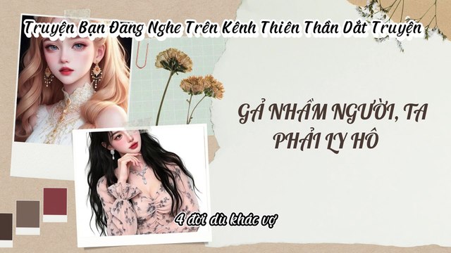 Truyện Audio Hay || Gả Nhầm Người, Ta Phải Ly Hôn || Thiên Thần Dắt Truyện