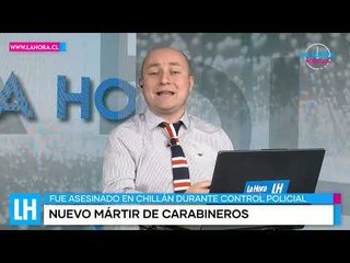 LH Noticias: joven carabinero muere en medio de un control policial en Chillán Viejo