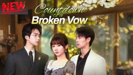 Countdown to a Broken Vow Full Episode