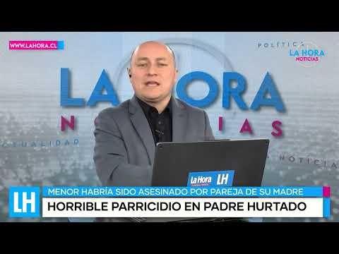 LH Noticias | Horrendo parricidio enluta a la comuna de Padre Hurtado: menor tenía 3 años