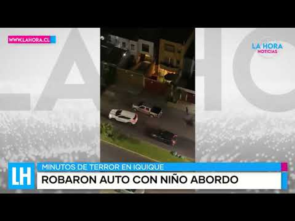 LH Noticias | Minutos de terror en Iquique: delincuentes robaron vehículo con un niño en su interior