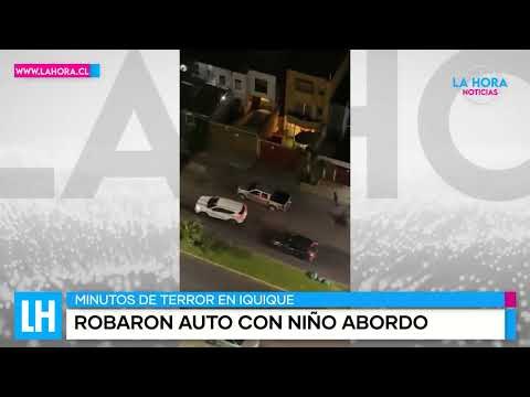 LH Noticias | Minutos de terror en Iquique: delincuentes robaron vehículo con un niño en su interior