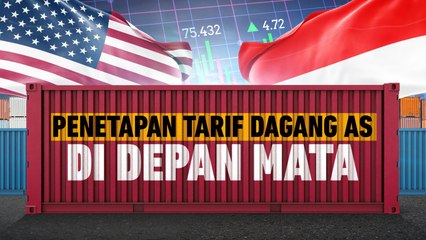 Penetapan Tarif Dagang AS di Depan Mata