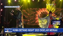 Budaya dan UMKM Bersatu di Huma Betang Night 2025 Kalimantan Tengah  SAPA PAGI