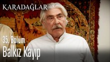 Balkız Kayıp - Karadağlar