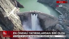 Türkiye'nin en yüksek barajından 8.4 milyarlık dev katkı