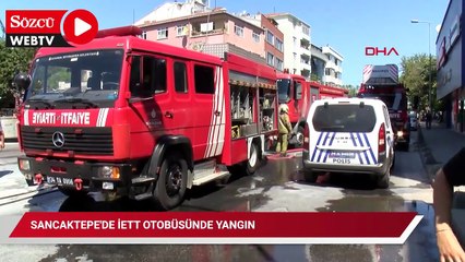 Sancaktepe'de İETT otobüsünde yangın