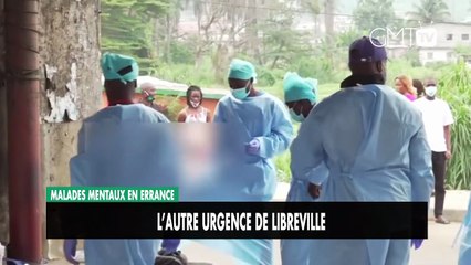 [#Reportage] Malades mentaux en errance : l’autre urgence de Libreville
