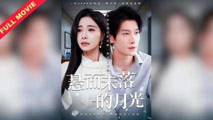 The Moonlight Suspended Yet To Fade / Pendent Love Hurts / Unsettled Moonlight – Full Movie (2025)