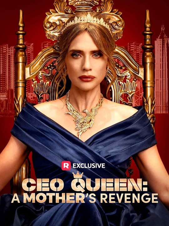 CEO Queen A Mothers Revenge #reelshort