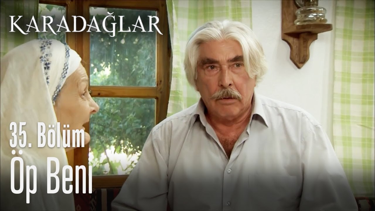 Öp beni - Karadağlar