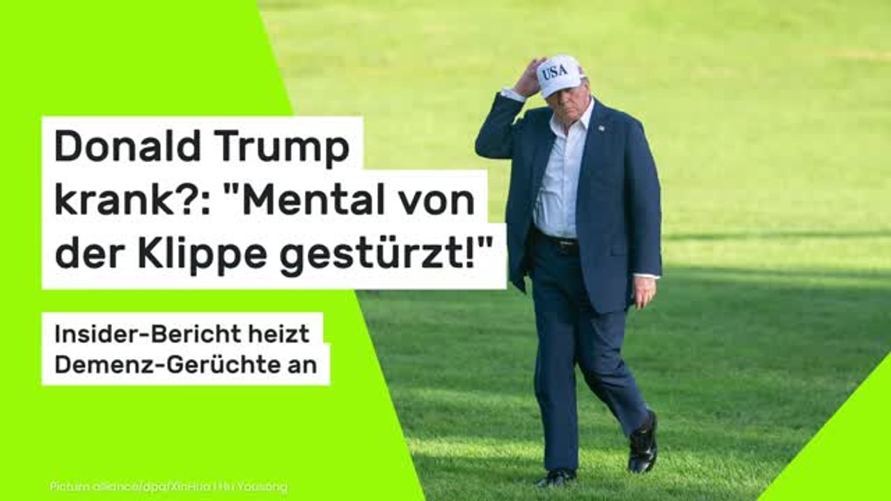 Donald Trump krank?: 'Mental von der Klippe gestürzt!' Insider-Bericht heizt Demenz-Gerüchte an