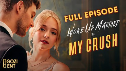 Woke Up Married To My Crush (2025) - FULL & DETAILED VERSION