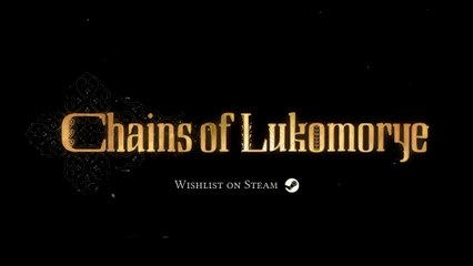 Chains of Lukomorye Official Announcement Cinematic Trailer