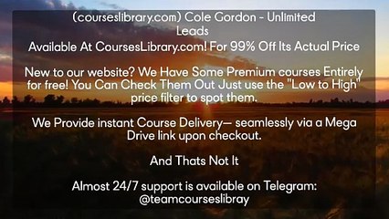 (courseslibrary.com) Cole Gordon - Unlimited Leads