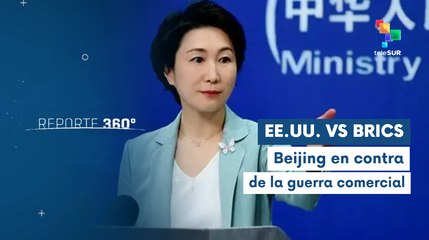 Beijing rechaza las amenazas de Trump con aranceles a los BRICS