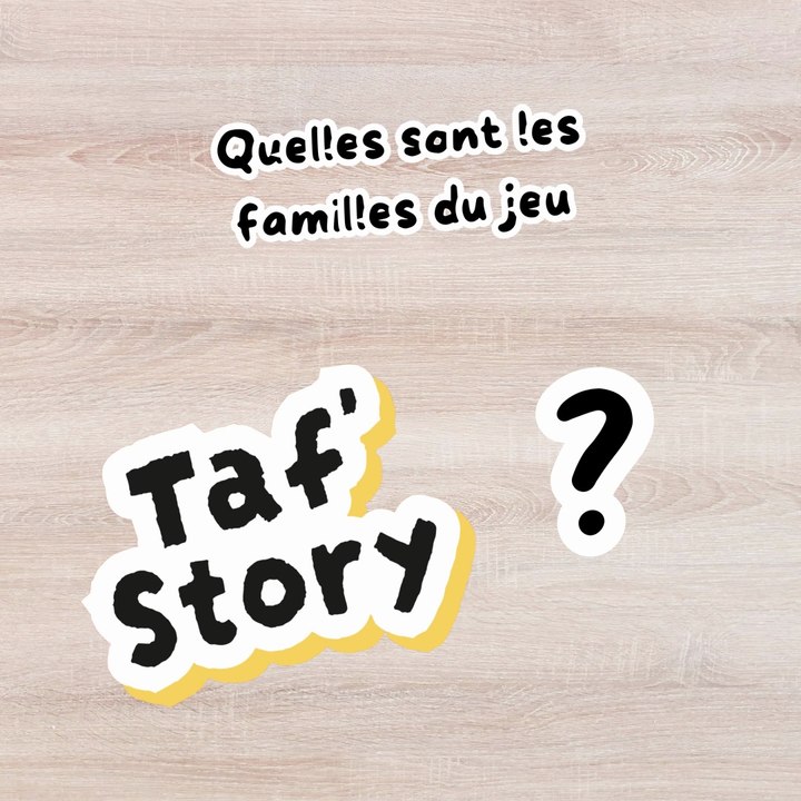 TAF'Story, les 9 familles du jeu en images