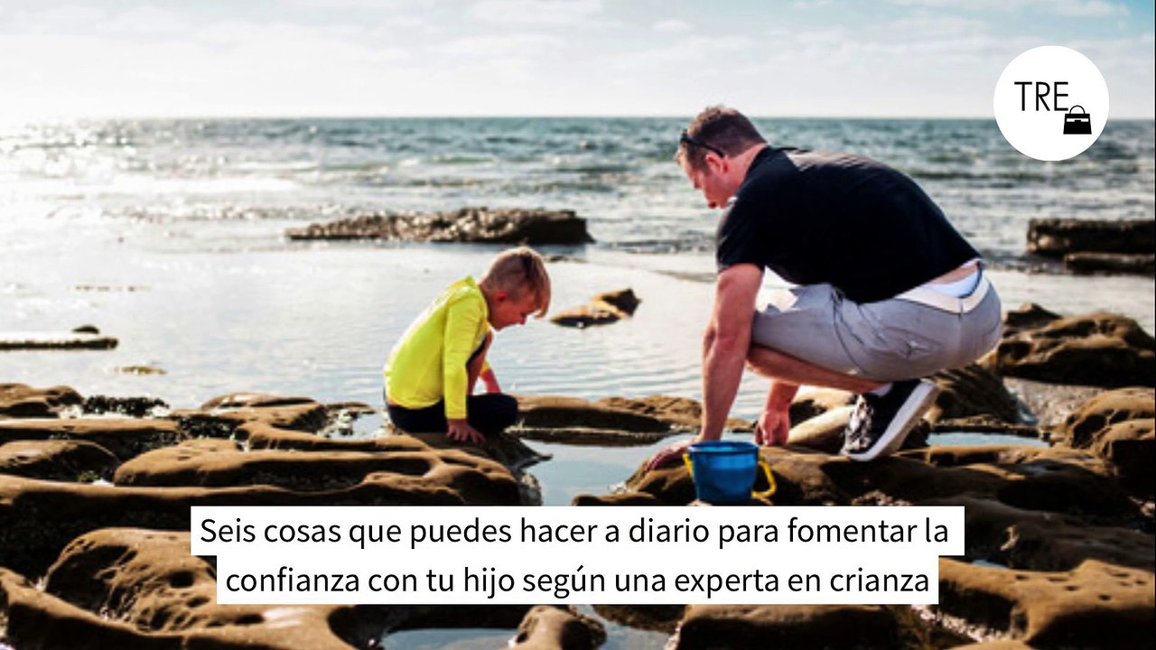 Seis cosas que puedes hacer a diario para fomentar la confianza con tu hijo según una experta en crianza