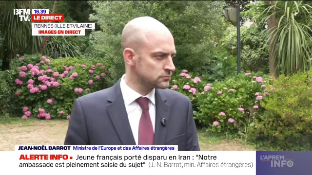 Français porté disparu en Iran: Notre ambassade est pleinement saisie du sujet , assure Jean-Noël Barrot, ministre des Affaires étrangères