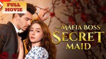 The Mafia Boss’ Secret Maid Full Movie