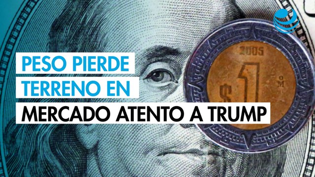 Peso pierde terreno contra el dólar en mercado atento a Donald Trump