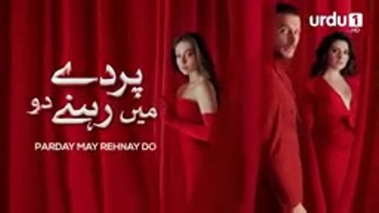 Parday May Rehnay Do  _  EPISODE  08  _  Turkish drama [URDU DUBBED]