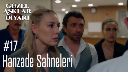 Hanzade Sahneleri - Güzel Aşklar Diyarı