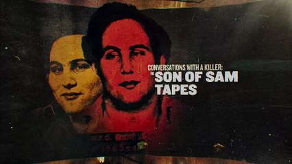Conversations with a Killer The Son of Sam Tapes  Official Trailer