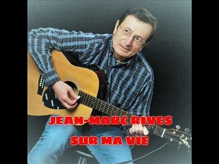 Jean-Marc Rives - Sur ma vie (Version acoustique)