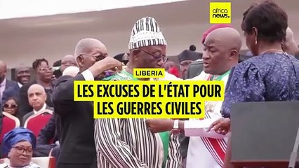 Liberia :  les excuses de l'État pour les guerres civiles