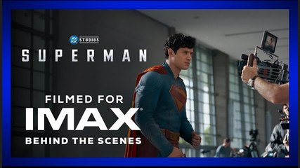 Superman | Behind the Scenes Featurette - Filmed For IMAX®
