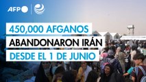 Unos 450.000 afganos abandonaron Irán desde el 1 de junio