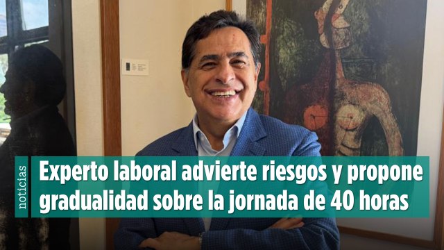 ¿Está México listo para la jornada laboral de 40 horas? Experto laboral advierte riesgos y propone gradualidad