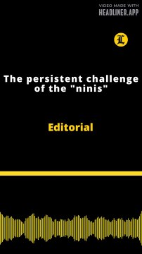 Editorial | The persistent challenge of the “ninis”