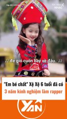 Xệ Xệ tròn 6 tuổi đã có kinh nghiệm làm rapper