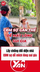 Lấy chồng đối diện nhà, CĐM lo sẽ mích lòng sui gia
