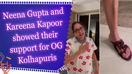 Neena Gupta and Kareena Kapoor showed their support for OG Kolhapuris